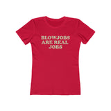 Blowjobs Are Real Jobs 1978 Vintage Women's T-Shirt