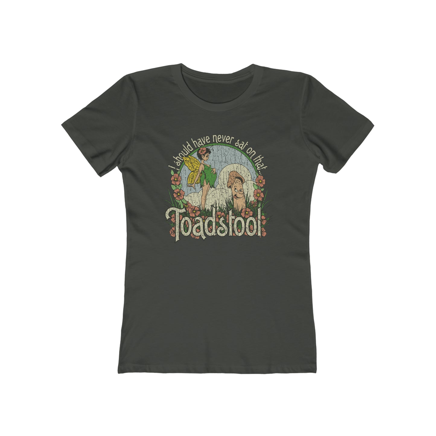 I Should Have Never Sat on That Toadstool 1979 Vintage Women's T-Shirt