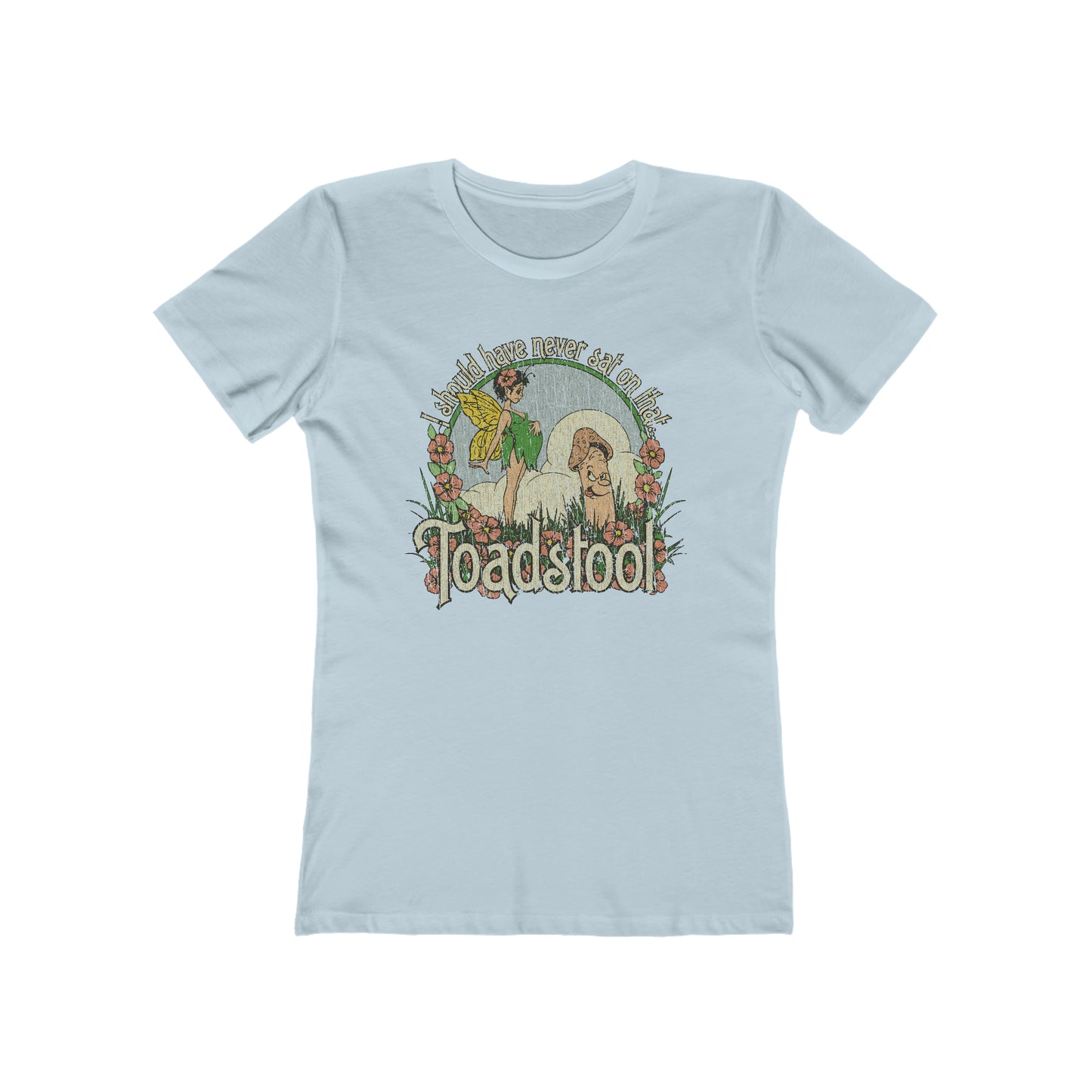 I Should Have Never Sat on That Toadstool 1979 Vintage Women's T-Shirt