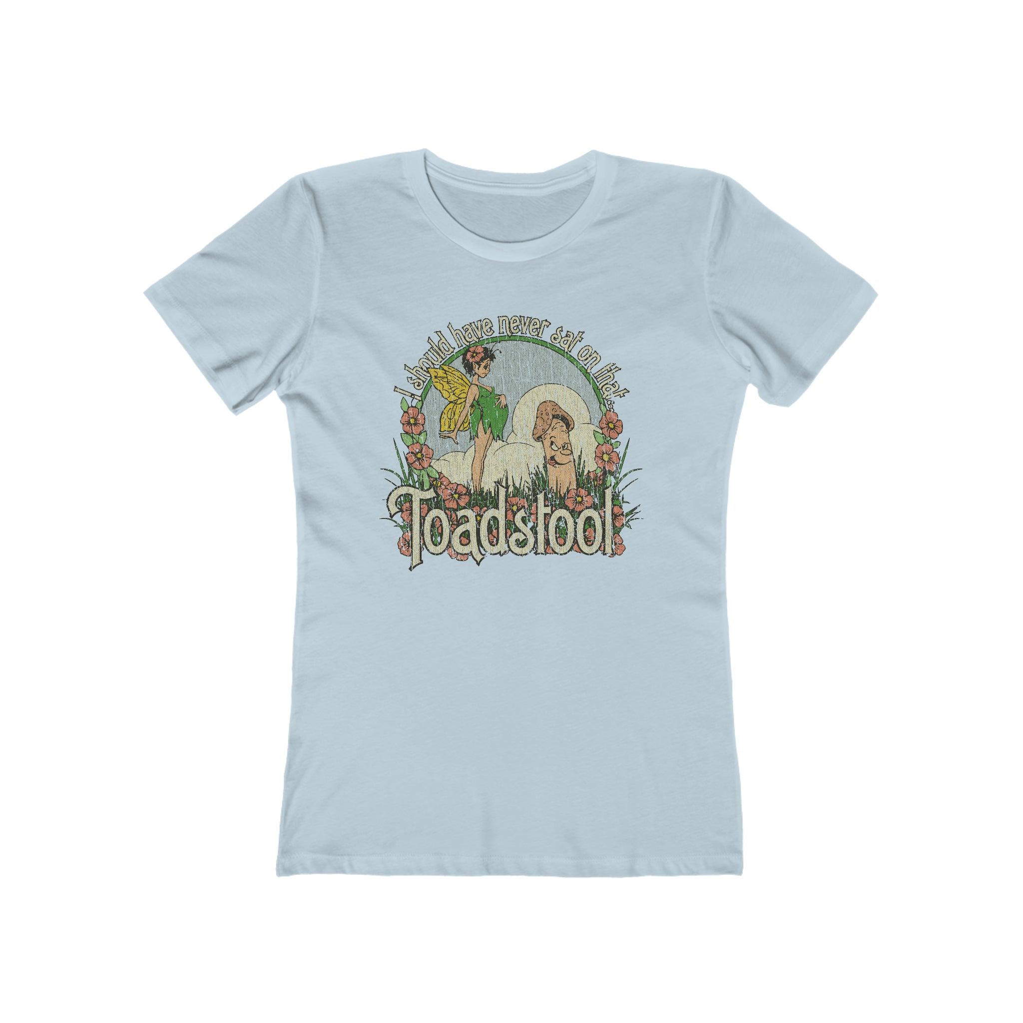 I Should Have Never Sat on That Toadstool 1979 Vintage Women's T-Shirt