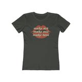 Make Art. Make Out. Make Love. 1971 Vintage Women's T-Shirt