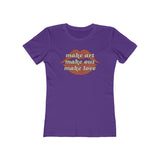 Make Art. Make Out. Make Love. 1971 Vintage Women's T-Shirt