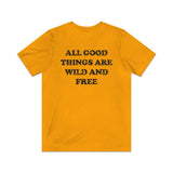 All Good Things Are Wild And Free 1851 Vintage Men's T-Shirt