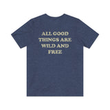 All Good Things Are Wild And Free 1851 Vintage Men's T-Shirt