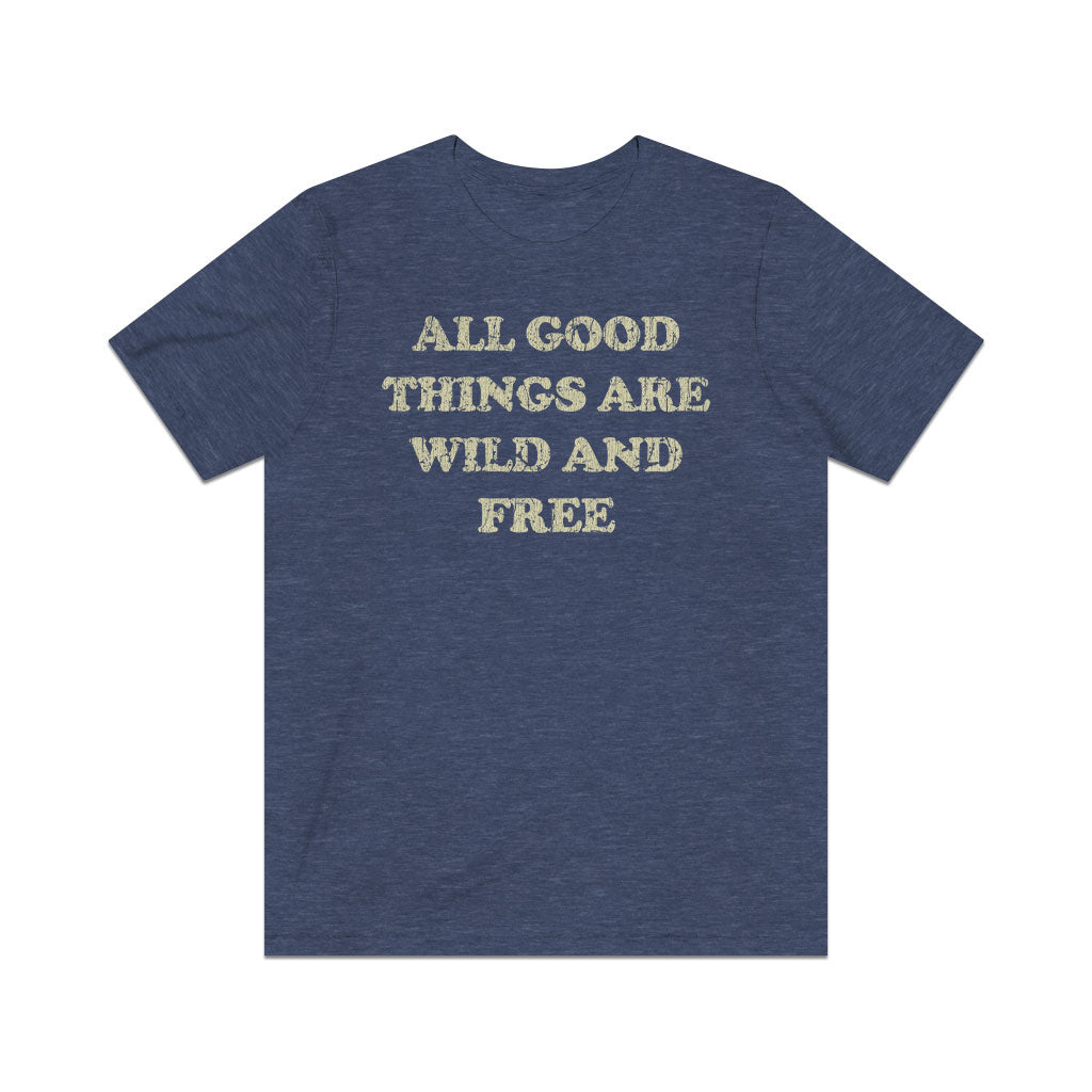 All Good Things Are Wild And Free 1851 Vintage Men's T-Shirt