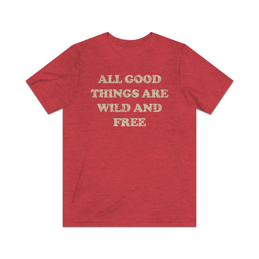 All Good Things Are Wild And Free 1851 Vintage Men's T-Shirt