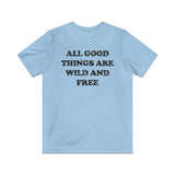 All Good Things Are Wild And Free 1851 Vintage Men's T-Shirt