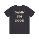 Damn I'm Good 1980 Vintage Men's T-Shirt