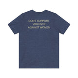 Don’t Support Violence Against Women 1976 Vintage Men's T-Shirt