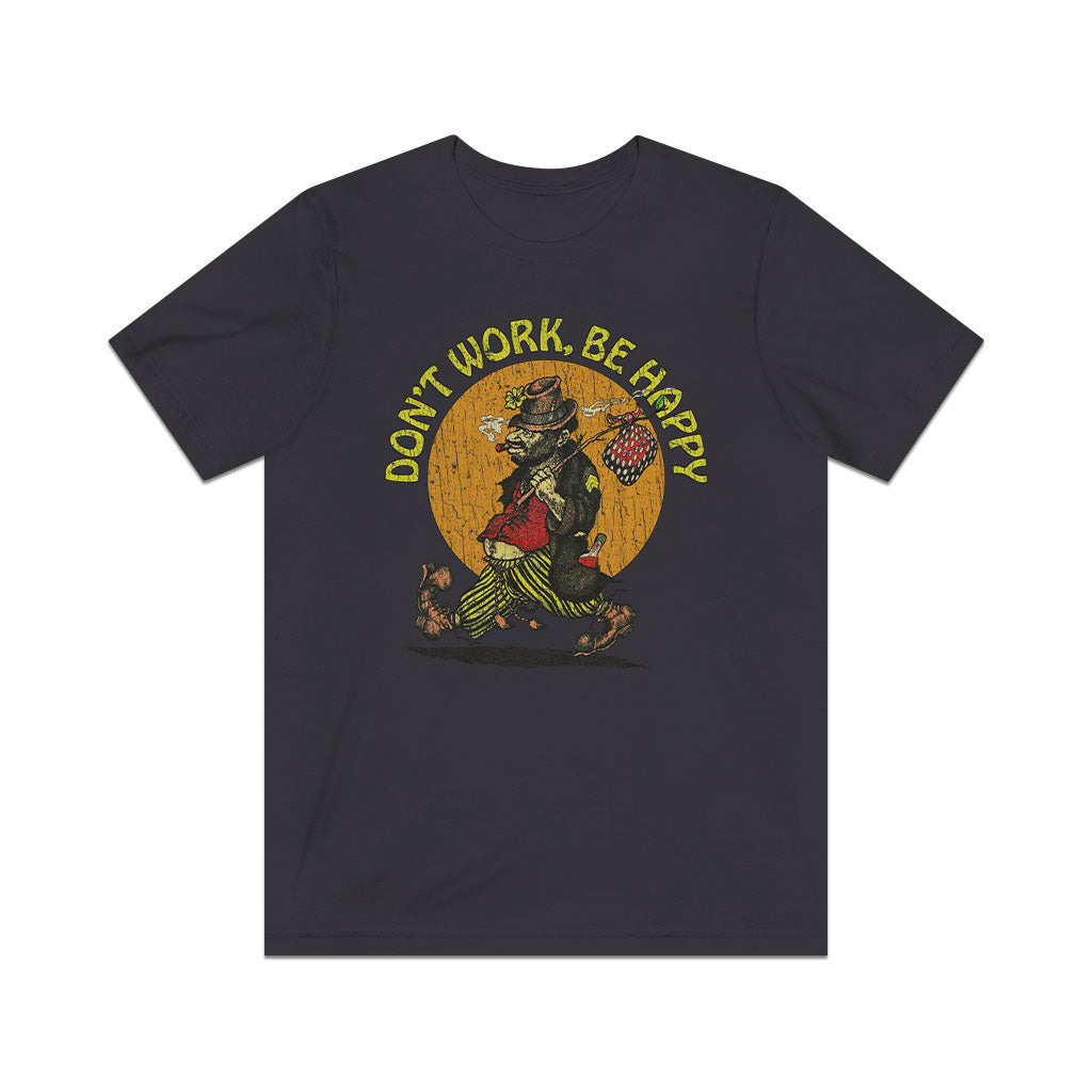 Don't Work, Be Happy 1988 Vintage Men's T-Shirt