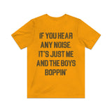If You Hear Any Noise, It's Just Me and the Boys Boppin' 1976 Vintage Men's T-Shirt