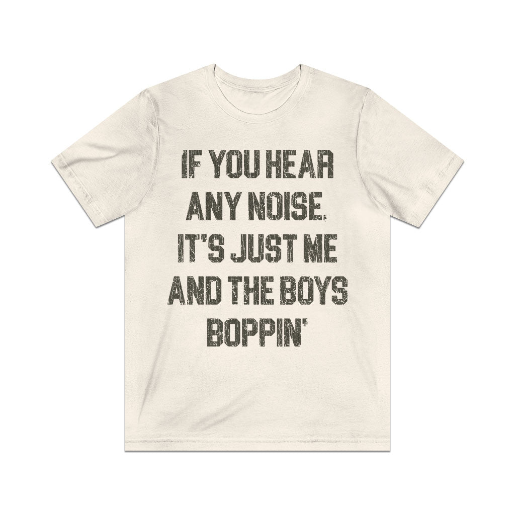If You Hear Any Noise, It's Just Me and the Boys Boppin' 1976 Vintage Men's T-Shirt