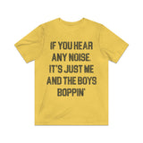 If You Hear Any Noise, It's Just Me and the Boys Boppin' 1976 Vintage Men's T-Shirt