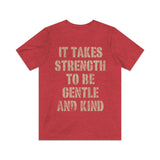 It Takes Strength to Be Gentle and Kind 1986 Vintage Men's T-Shirt