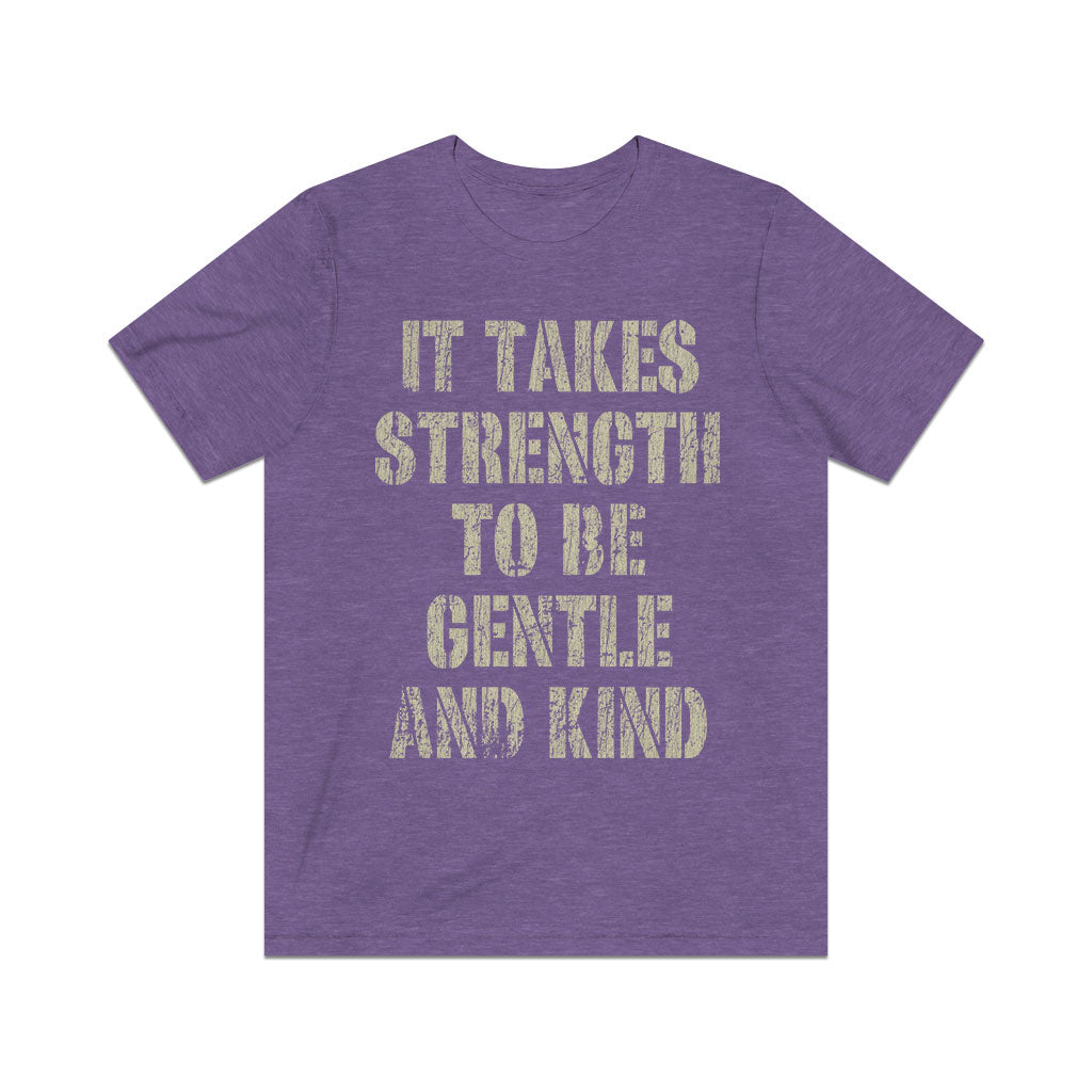 It Takes Strength to Be Gentle and Kind 1986 Vintage Men's T-Shirt