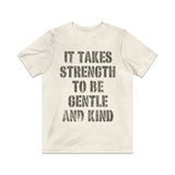 It Takes Strength to Be Gentle and Kind 1986 Vintage Men's T-Shirt
