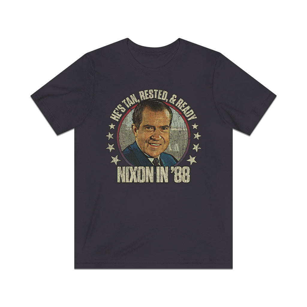 Nixon: He's Tan, Rested, & Ready 1988 Vintage Men’s T-Shirt
