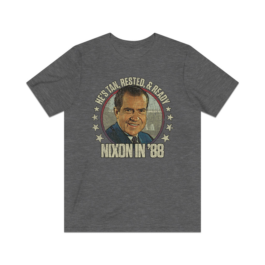 Nixon: He's Tan, Rested, & Ready 1988 Vintage Men’s T-Shirt