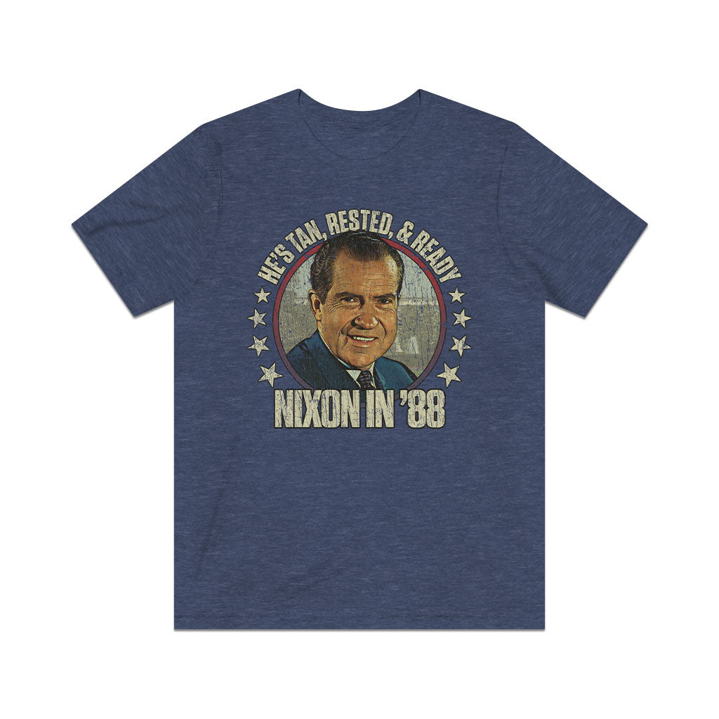 Nixon: He's Tan, Rested, & Ready 1988 Vintage Men’s T-Shirt