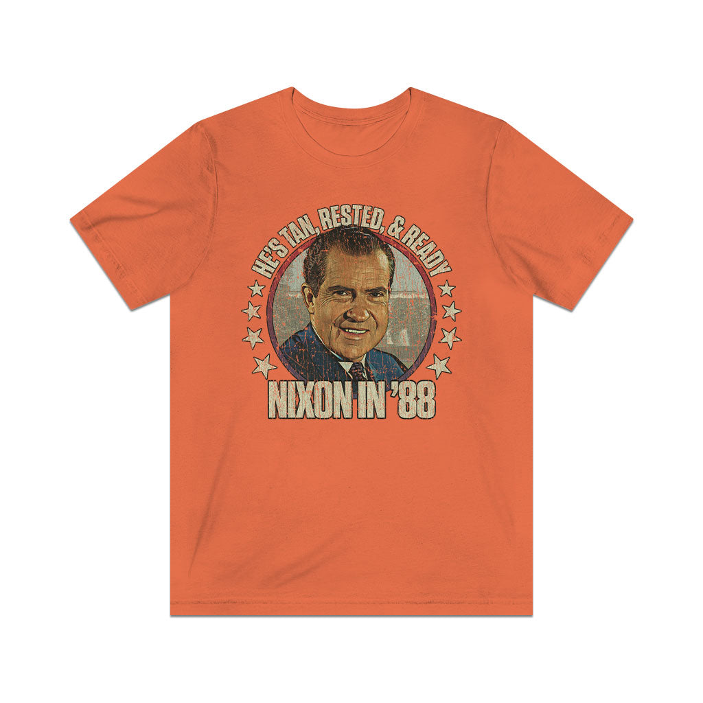 Nixon: He's Tan, Rested, & Ready 1988 Vintage Men’s T-Shirt