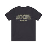 Only a Bitch Like Her Could Love a Bastard Like Me 1978 Vintage Men's T-Shirt