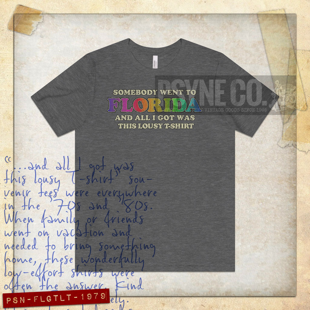 Somebody Went To Florida And All I Got Was This Lousy T-Shirt 1979 Vintage Men's T-Shirt