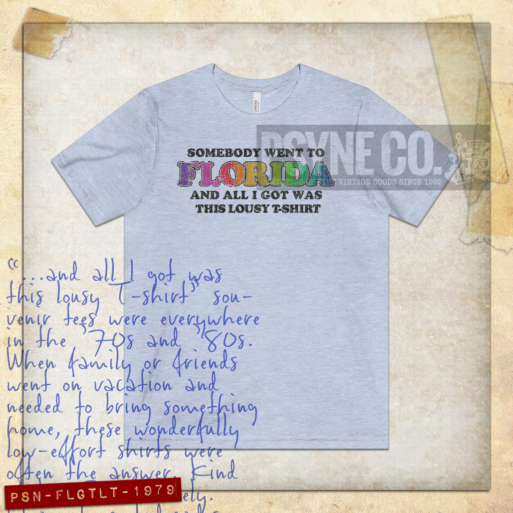 Somebody Went To Florida And All I Got Was This Lousy T-Shirt 1979 Vintage Men's T-Shirt