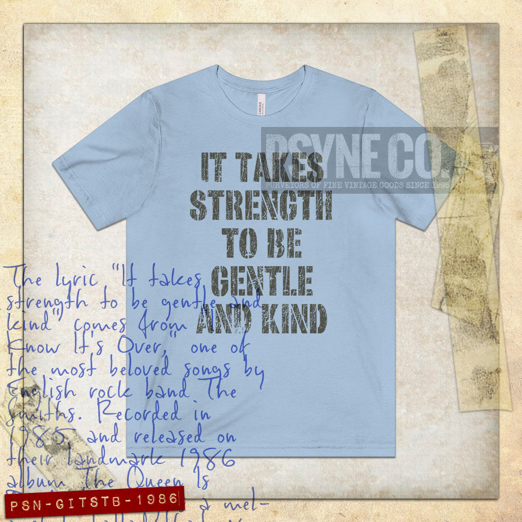 It Takes Strength to Be Gentle and Kind 1986 Vintage Men's T-Shirt