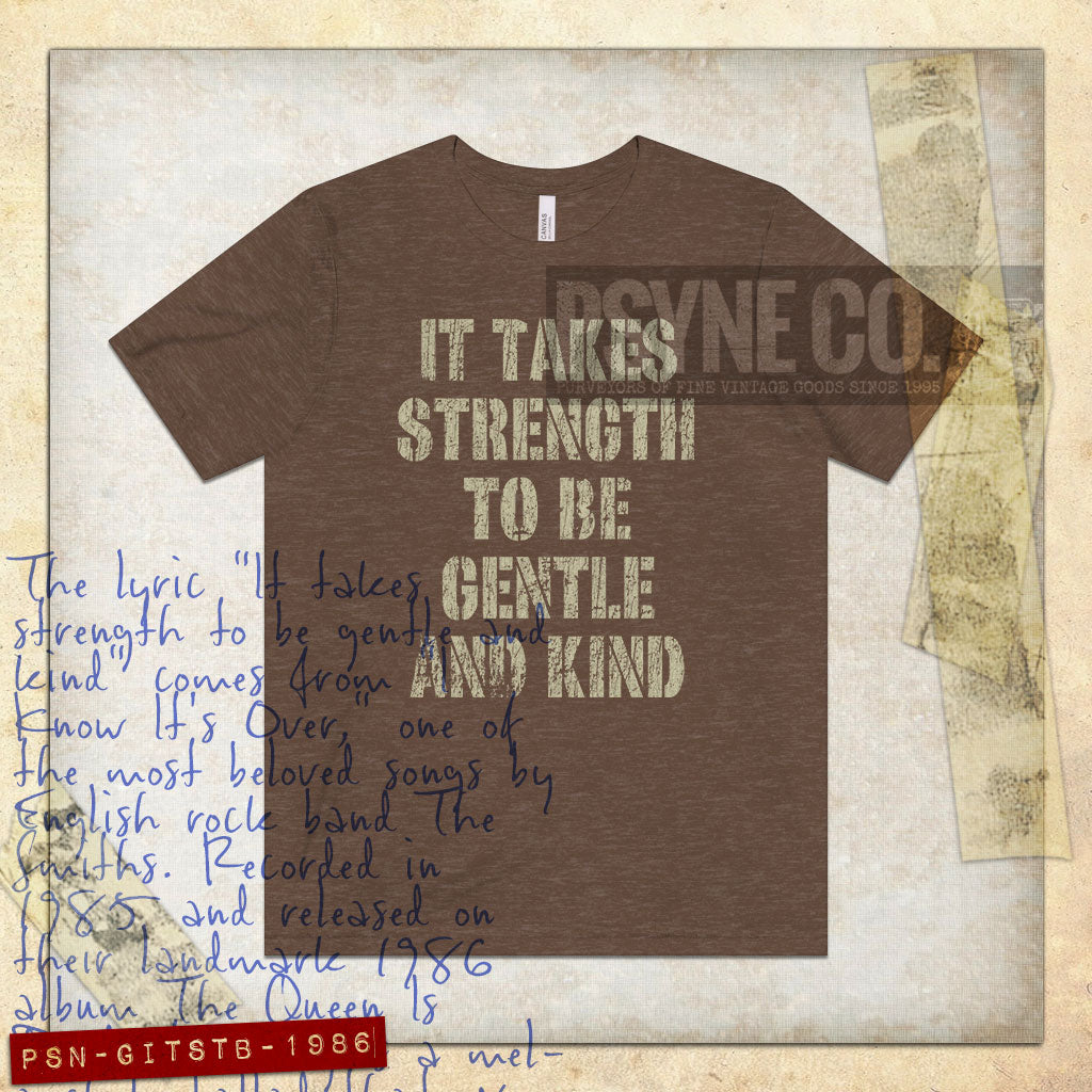 It Takes Strength to Be Gentle and Kind 1986 Vintage Men's T-Shirt