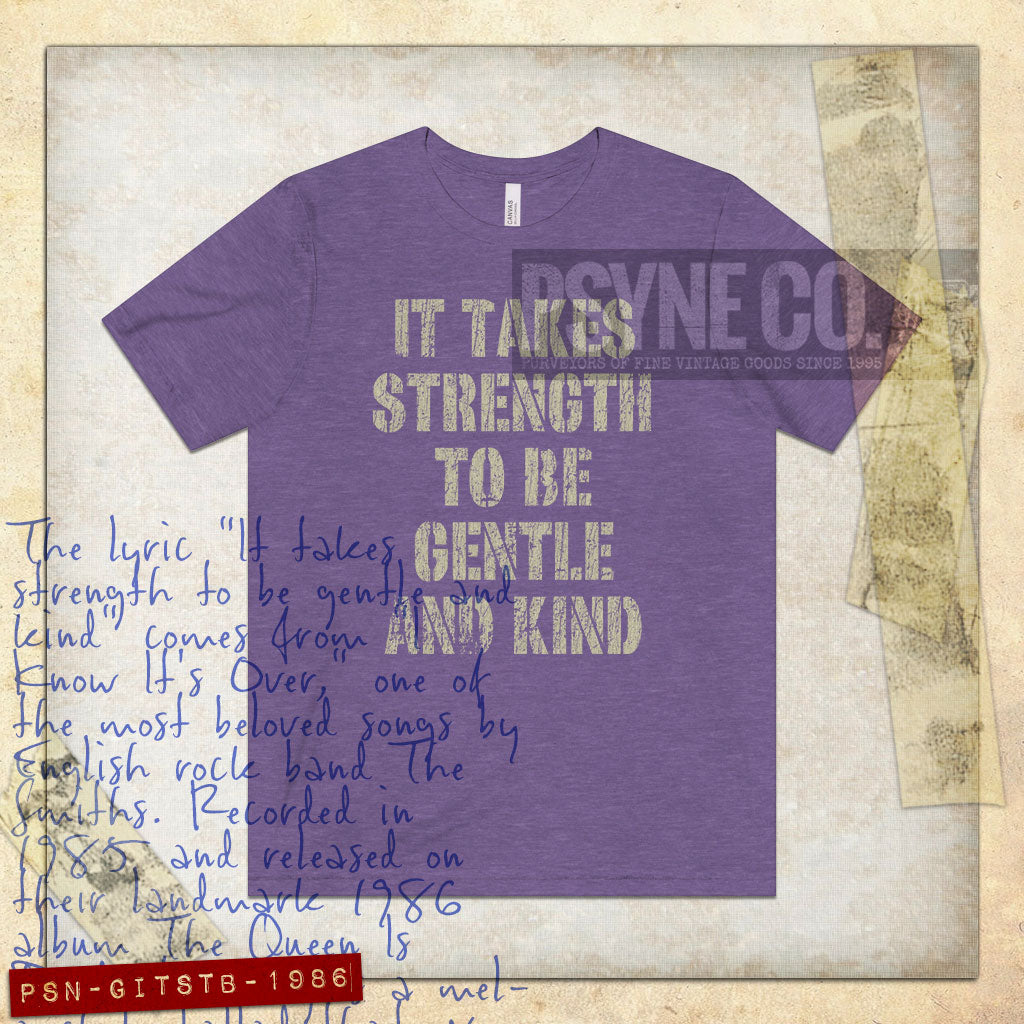 It Takes Strength to Be Gentle and Kind 1986 Vintage Men's T-Shirt