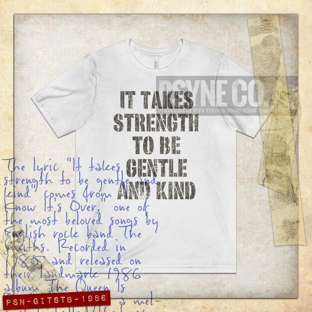 It Takes Strength to Be Gentle and Kind 1986 Vintage Men's T-Shirt