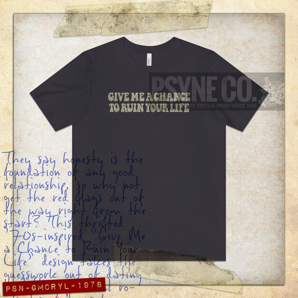 Give Me A Chance To Ruin Your Life 1978 Vintage Men's T-Shirt