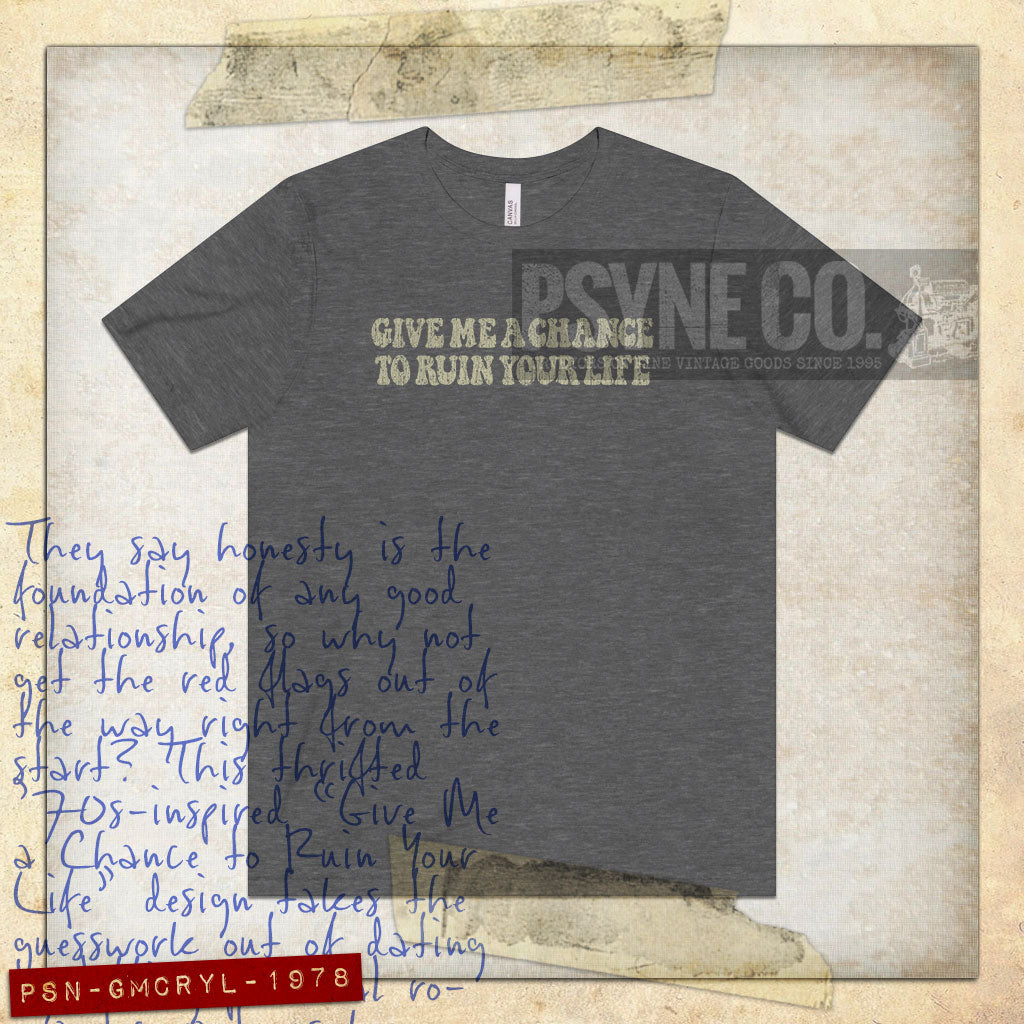 Give Me A Chance To Ruin Your Life 1978 Vintage Men's T-Shirt