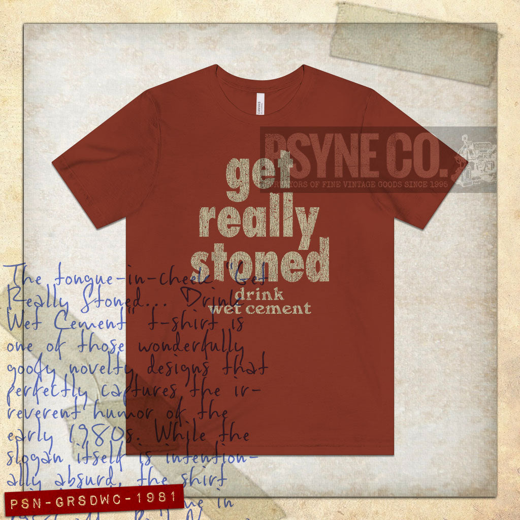 Get Really Stoned... Drink Wet Cement 1981 Vintage Men’s T-Shirt
