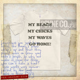 My Beach. My Chicks. My Waves. Go Home. 1981 Vintage Men's T-Shirt