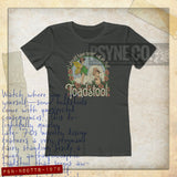 I Should Have Never Sat on That Toadstool 1979 Vintage Women's T-Shirt