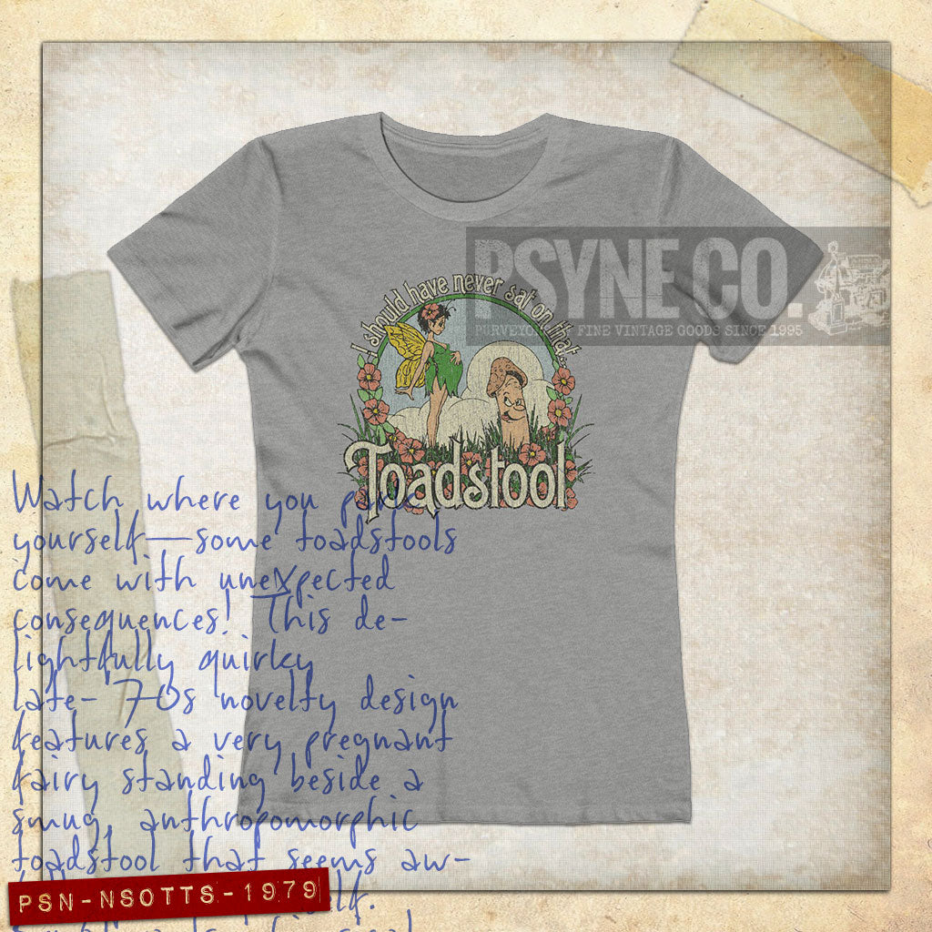 I Should Have Never Sat on That Toadstool 1979 Vintage Women's T-Shirt