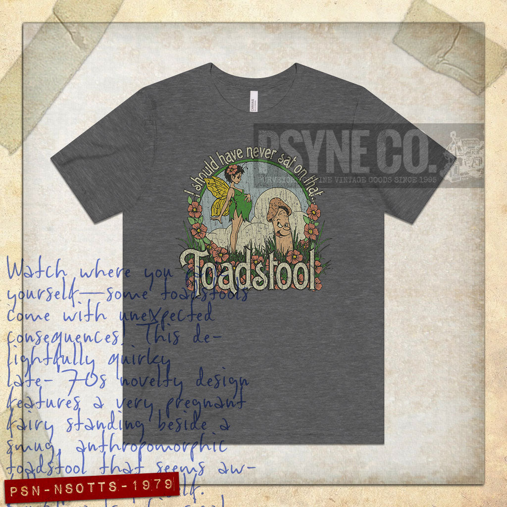 I Should Have Never Sat on That Toadstool 1979 Vintage Men's T-Shirt