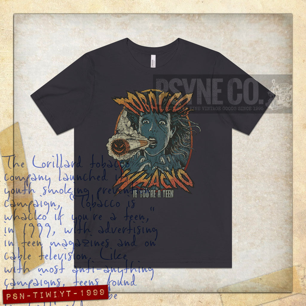 Tobacco is Whacko if You're A Teen 1999 Vintage Men's T-Shirt