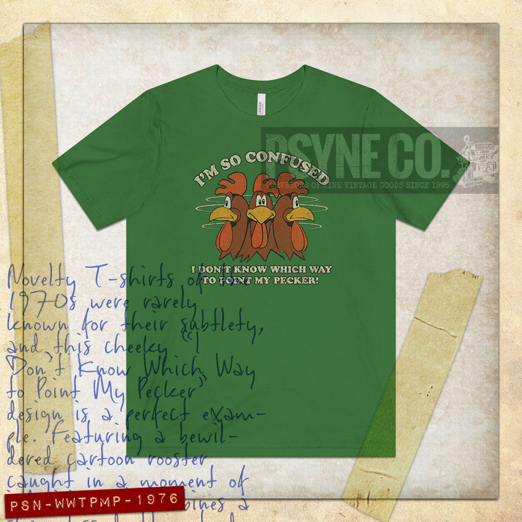 I Don't Know Which Way To Point My Pecker 1976 Vintage Men's T-Shirt