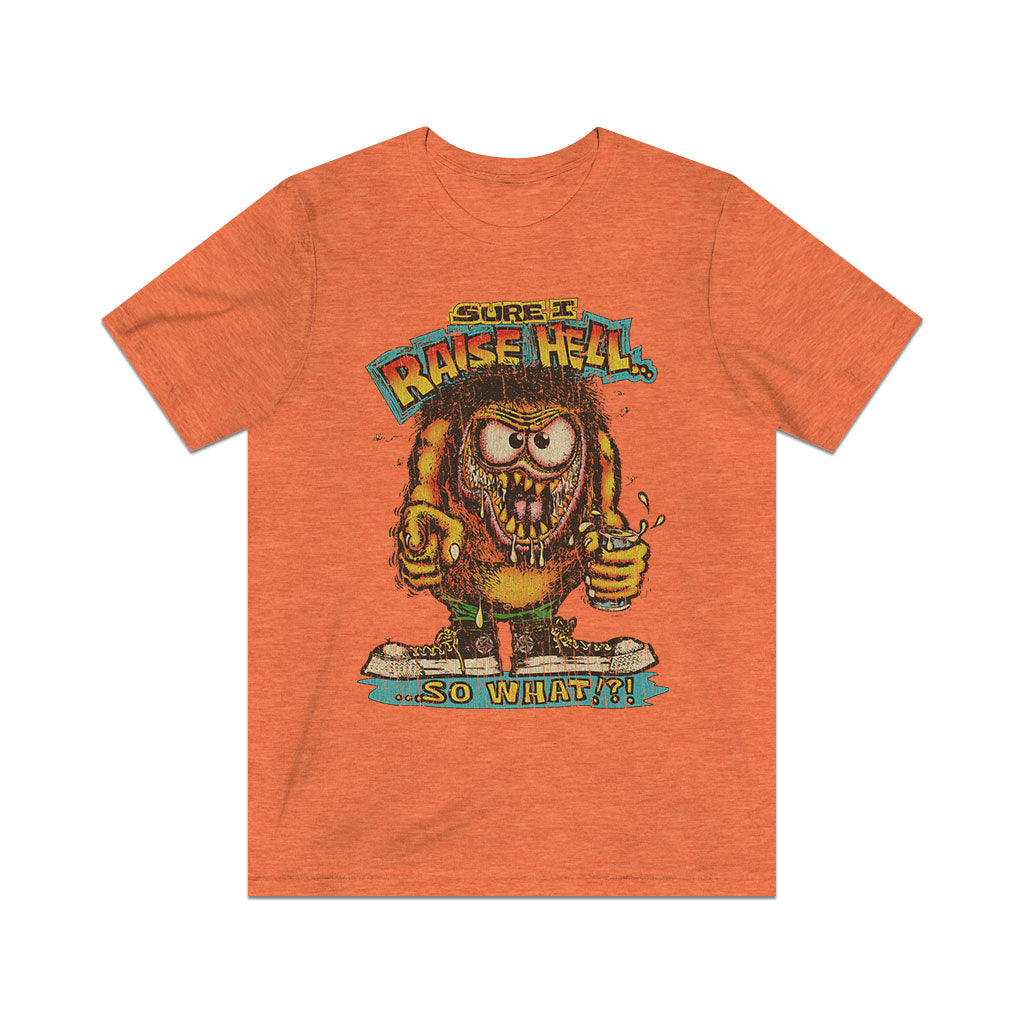 Sure I Raise Hell... So What? 1974 Vintage Men's T-Shirt