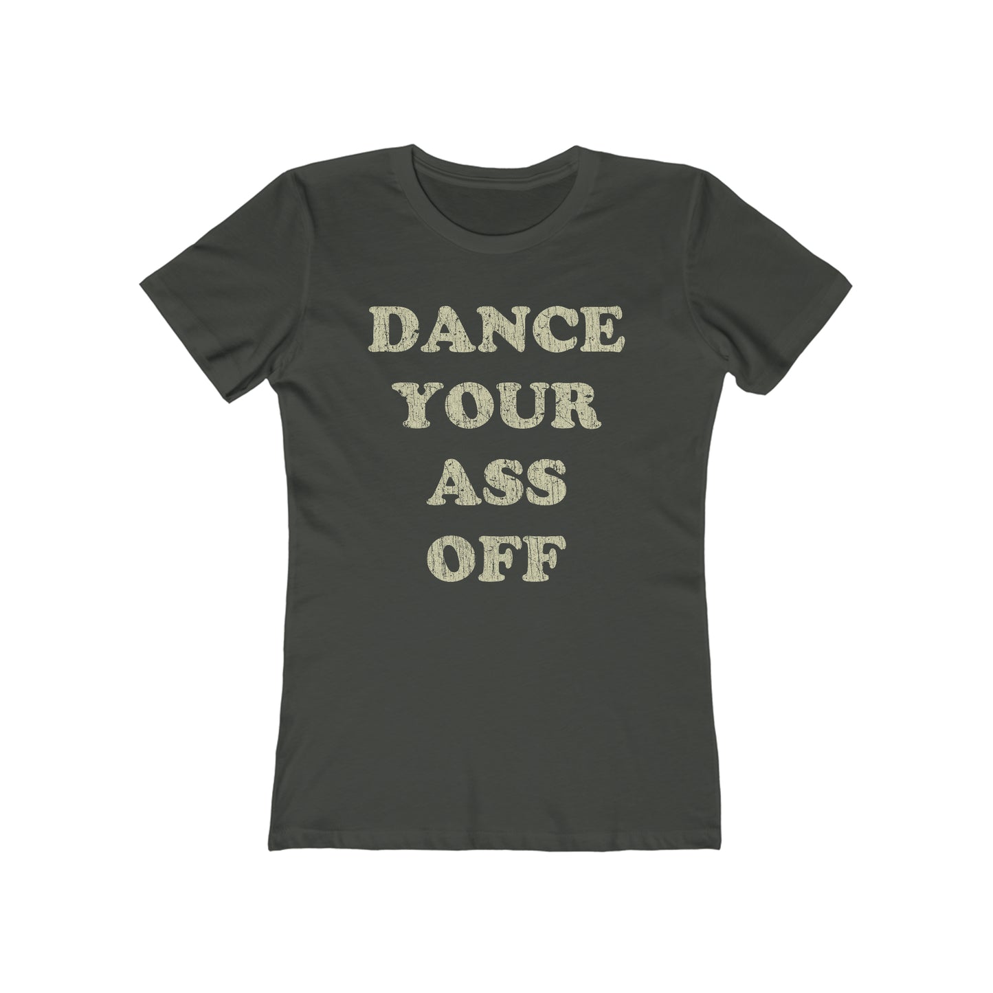 Dance Your Ass Off 1984 Vintage Women's T-Shirt