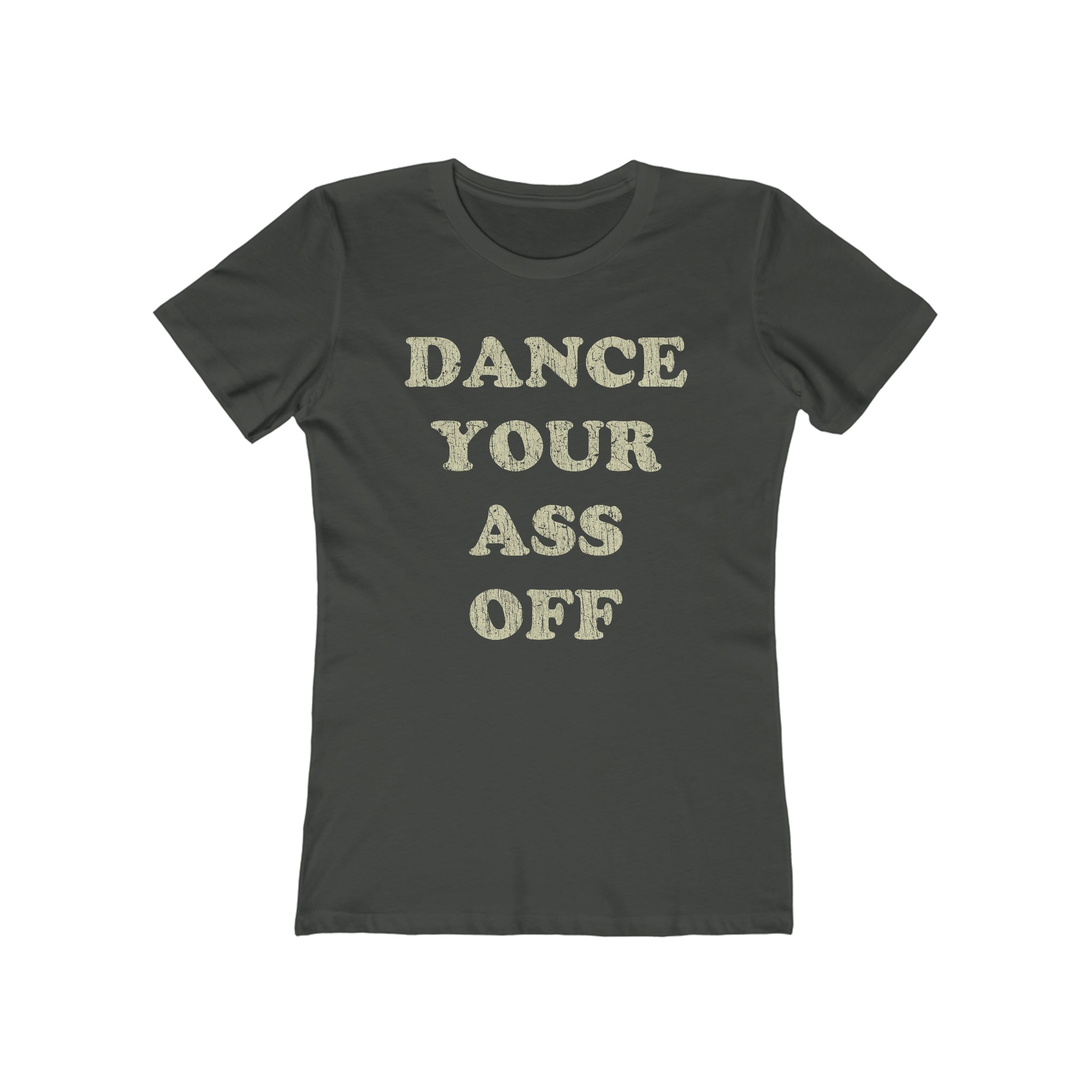 Dance Your Ass Off 1984 Vintage Women's T-Shirt