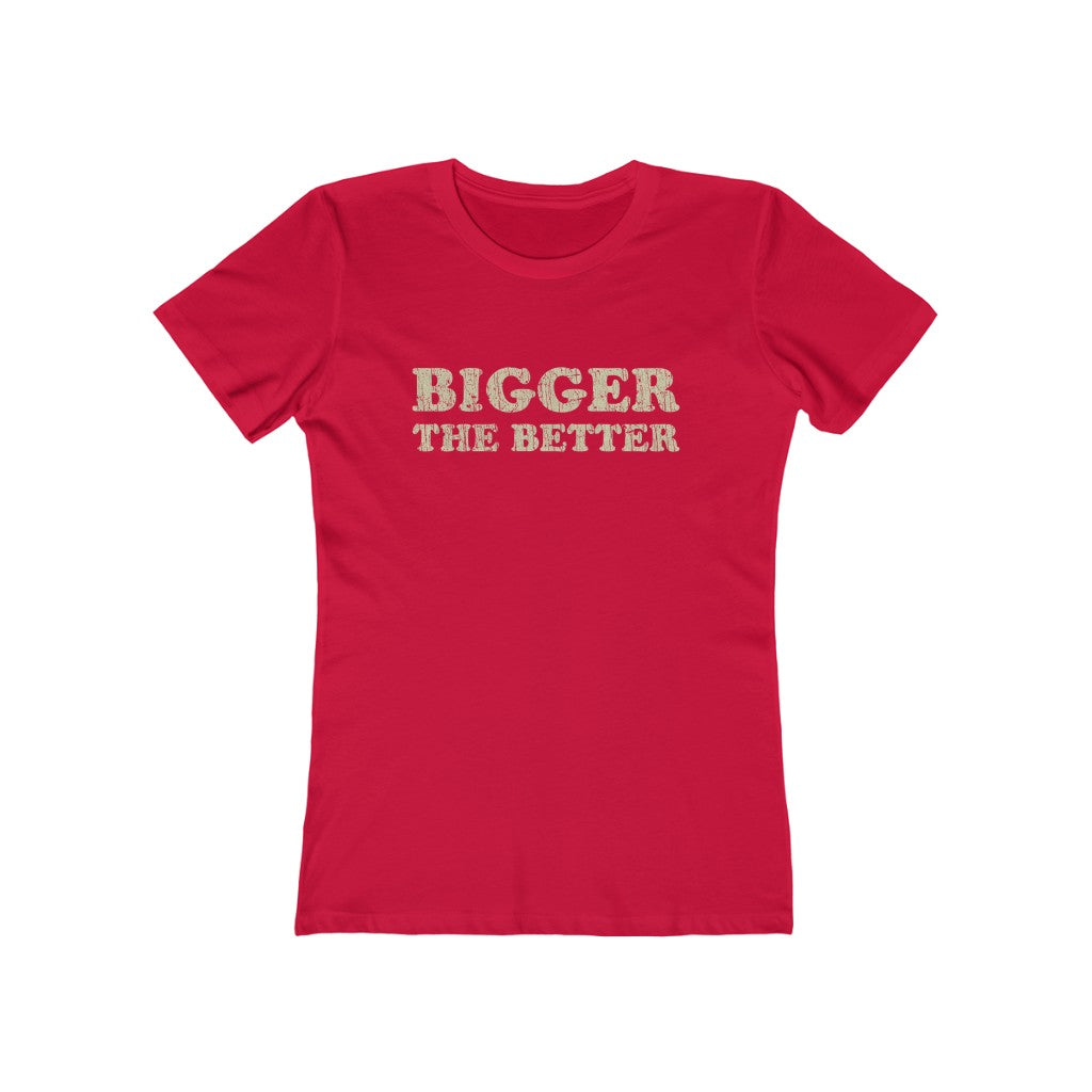 Bigger The Better 1981 Vintage Women's T-Shirt