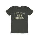 Who The  F@#!Is Mick Jagger 1975 Vintage Women's T-Shirt