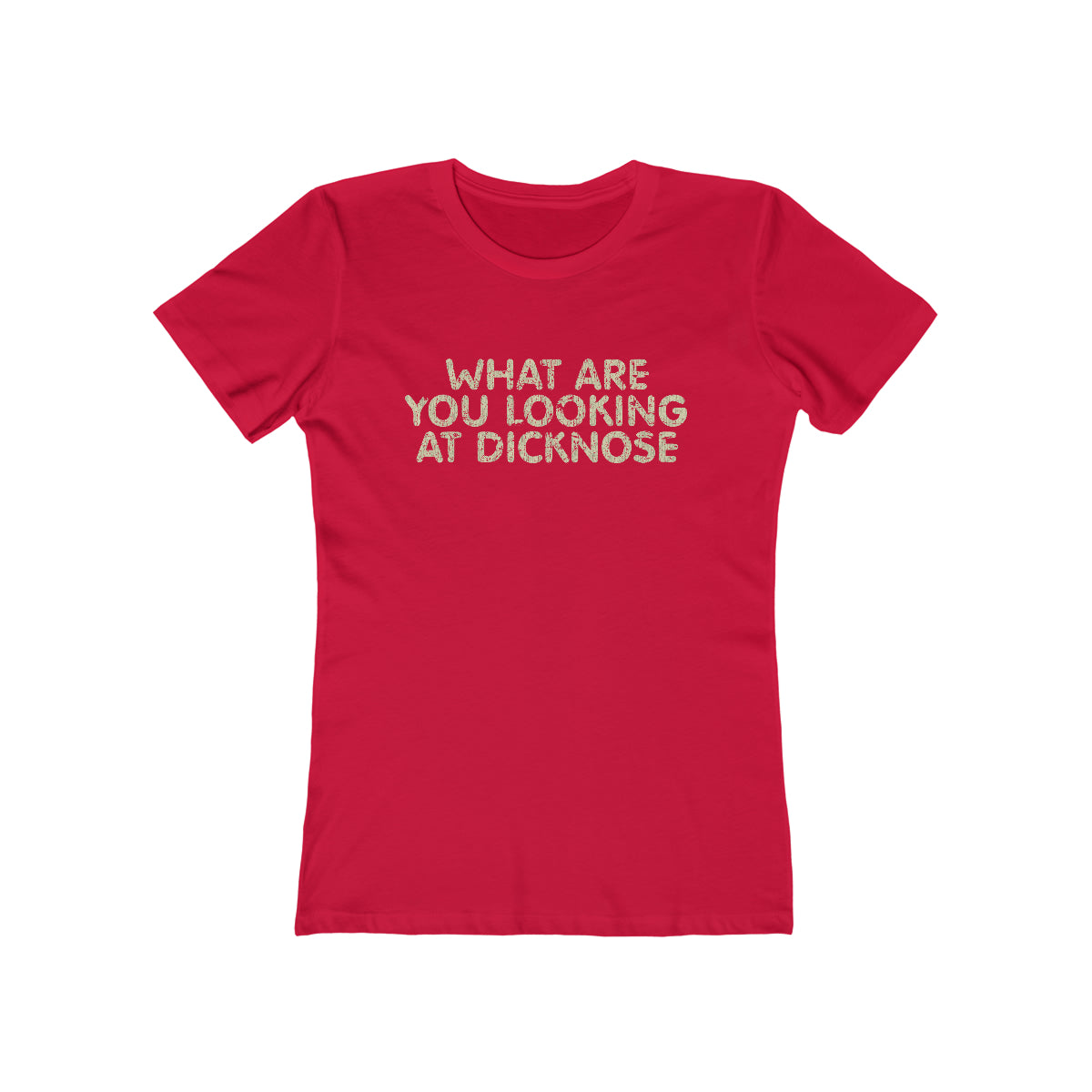 What Are You Looking At Dicknose 1985 Vintage Women's T-Shirt