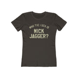 Who The  F@#!Is Mick Jagger 1975 Vintage Women's T-Shirt