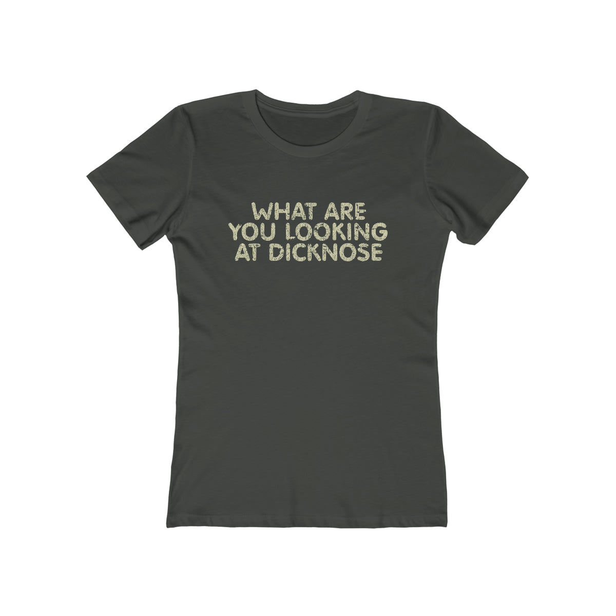 What Are You Looking At Dicknose 1985 Vintage Women's T-Shirt