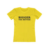 Bigger The Better 1981 Vintage Women's T-Shirt