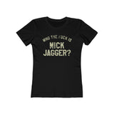 Who The  F@#!Is Mick Jagger 1975 Vintage Women's T-Shirt